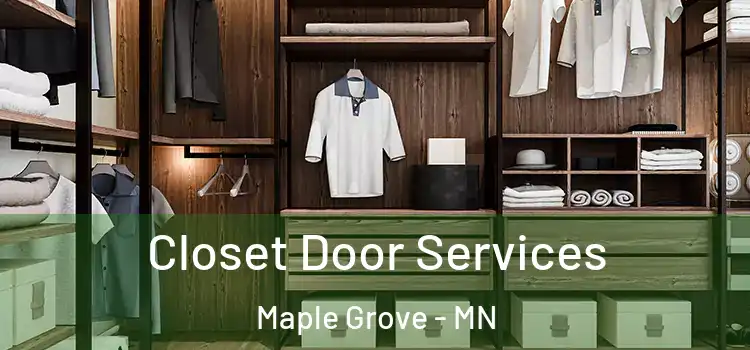 Closet Door Services Maple Grove - MN