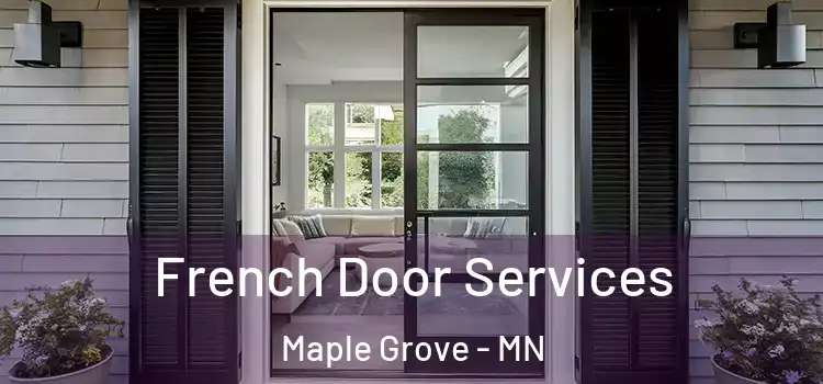 French Door Services Maple Grove - MN