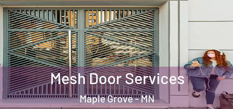 Mesh Door Services Maple Grove - MN