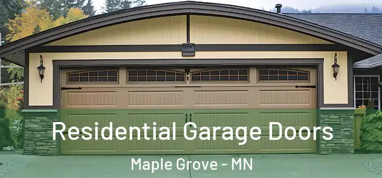  Residential Garage Doors Maple Grove - MN