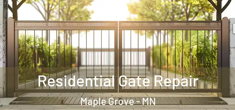 Residential Gate Repair Maple Grove - MN