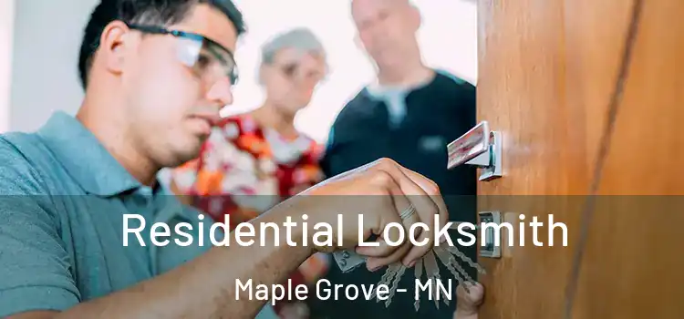 Residential Locksmith Maple Grove - MN