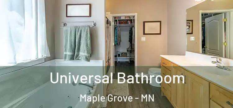 Universal Bathroom Maple Grove - MN