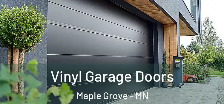  Vinyl Garage Doors Maple Grove - MN